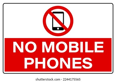 No mobile phones, prohibition sign with small ban symbol and  large text on red background below.