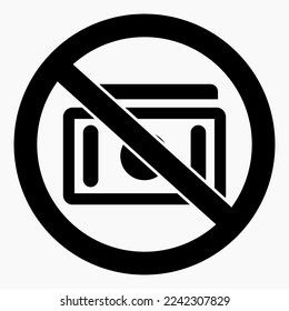 No money. Do not use cash. Not for payment. Payment prohibition. Vector icon.