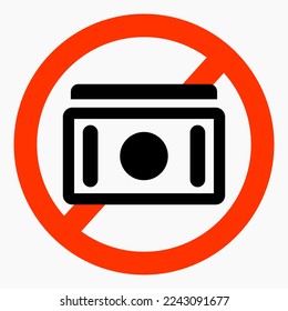 Kein Geld. Verwenden Sie kein Bargeld. Nicht gegen Bezahlung. Zahlungsverbot. Vektorsymbol.