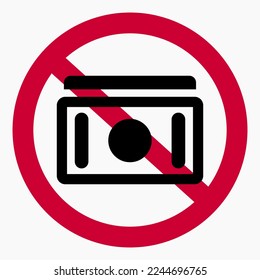 No money. Do not use cash. Not for payment. Payment prohibition. Vector icon.