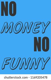 No money No funny vector