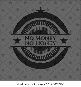 No Money no Honey dark emblem. Retro