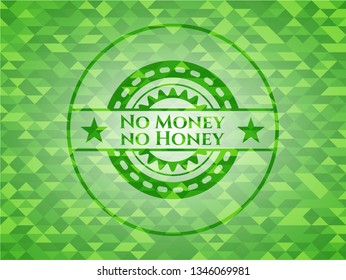 No Money no Honey green emblem with triangle mosaic background