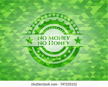 No Money no Honey green emblem with triangle mosaic background