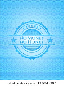 No Money no Honey light blue water style emblem.
