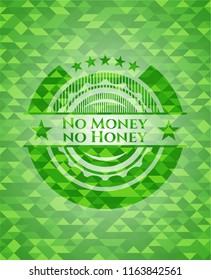 No Money no Honey realistic green mosaic emblem