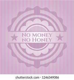 No Money no Honey retro style pink emblem
