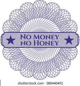 No Money no Honey money style rosette