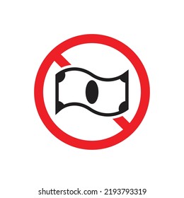 No Money Icon Design. Stop Cash Money Sign. No Dollar Sign. Forbidden Sign. Isolated On White Background