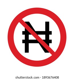 No Money prohibition sign No Nigerian Naira red icon