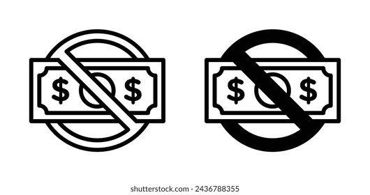 No Money Sign Icon Set. Stop Dollar Cash finance ban vector symbol in a black filled and outlined style. Ban Finance Limit and payment Sign.