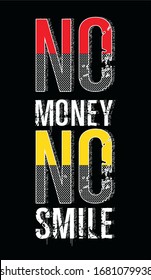 no money no smile typography for print t shirt 