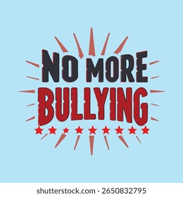 No More Bullying Distressed Text with Stars