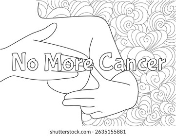 No More Cancer - Line Art Illustration for Awareness, Black and white line art illustration featuring hands framing the powerful phrase No More Cancer against an abstract background of stylized