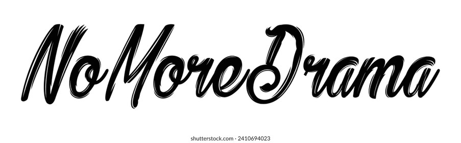 no more drama text on white background.