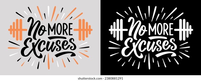 No more excuses lettering motivation for working out concept. Minimalist vector text and barbell illustration. Gym bro and gym girl aesthetic inspirational quotes for posters and clothing.