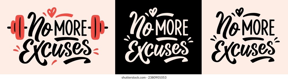 No more excuses lettering women motivation for working out. Minimalist personal development girly vector text. Gym girl and self love aesthetic inspirational quotes for posters and clothing.