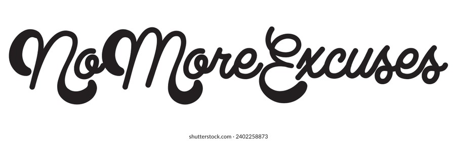 no more excuses text on white background.