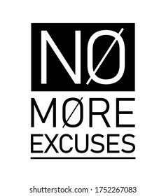 No more excuses typography slogan, vector illustration for print