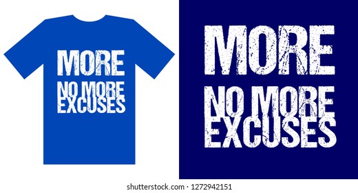 No more Excusess. Motivational apparel design in modern style., t-shirt graphics.
