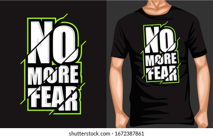 no more fear inspiration and motivational typography quotes for t-shirt and poster design illustration - vector
