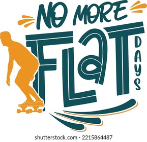 no más días llanos, letras, caligrafía, patín, surf, deporte, deporte urbano