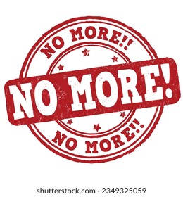 No more grunge rubber stamp on white background, vector illustration