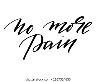 No More Pain Motivation Quote Hand Stock Vector (Royalty Free ...