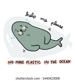No more plastic in the ocean, Seal crying because struck in plastic bag and asking for help cartoon vector illustration doodle style