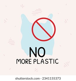 No more plastic poster with banned single use plastic bag. Marine and ocean plastic pollution. Global environmental problems. Hand drawn vector illustration.