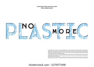 NO MORE plastic poster template. Concept of saving the environment and plastic pollution of the world ocean