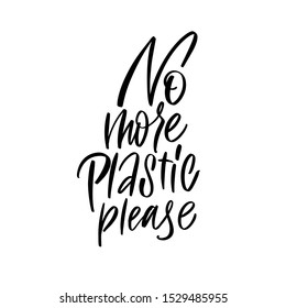 No more plastic. Print on a t-shirt, banner or poster.