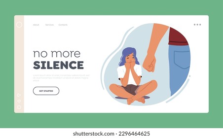 No More Silence Landing Page Template. Father's Fist Raised Over Crying Daughter Sitting on Floor, Representing Physical Or Emotional Abuse, Fear, And Trauma. Cartoon People Vector Illustration