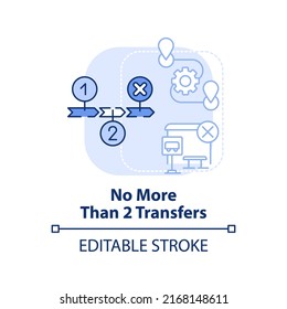 No more than two transfers light blue concept icon. Building mobility service abstract idea thin line illustration. Isolated outline drawing. Editable stroke. Arial, Myriad Pro-Bold fonts used