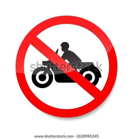 No motorcycles sign vector. Red prohibition traffic symbol indicating motorcycles are not allowed.