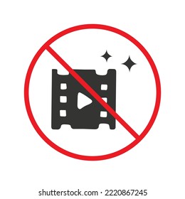 No movie icon. Forbidden movie frane icon. No cinema vector symbol. Prohibited vector icon. Warning, caution, attention, restriction flat sign design. Do not pictogram