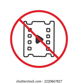 No movie icon. Forbidden movie frane icon. No cinema vector symbol. Prohibited vector icon. Warning, caution, attention, restriction flat sign design. Do not pictogram