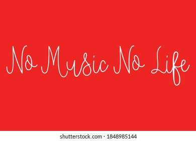 Keine Musik Kein Leben Cursive Typografie, weißer Farbtext auf rotem Hintergrund