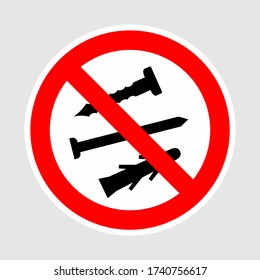 No nails required. Illustration of an isolated forbidden signal with a screw. bolt not allowed. Vector flat icon.