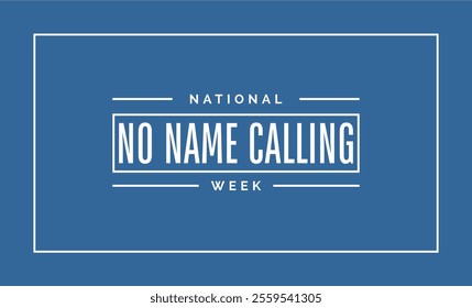 No Name Calling Week Holiday Concept