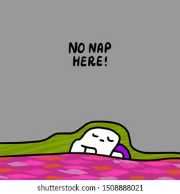 No nap here hand drawn vector illustration in cartoon style. Cartoon comic man sleeping under blanket textured background