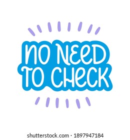 No need to check - vector doodle lettering quote about digital detox. Blue lettering with shining. Vector template for card, postcard, banner, poster, sticker and social media