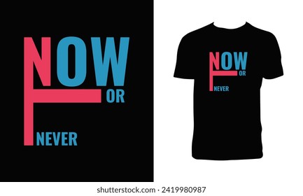 No Or Never Typography T Shirt Design