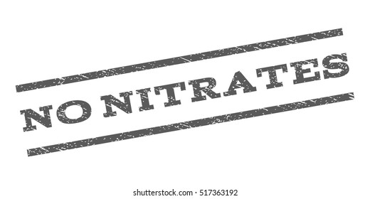 No Nitrates watermark stamp. Text tag between parallel lines with grunge design style. Rubber seal stamp with scratched texture. Vector grey color ink imprint on a white background.