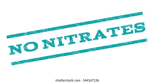 No Nitrates watermark stamp. Text tag between parallel lines with grunge design style. Rubber seal stamp with dust texture. Vector cyan color ink imprint on a white background.