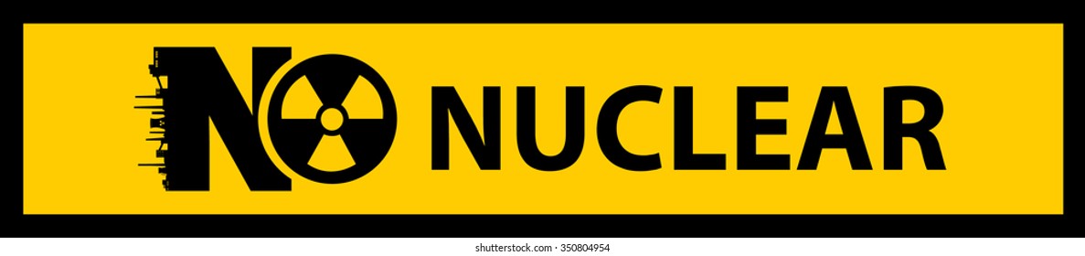 No to Nuclear Power Banner. Creative Abstract Background.