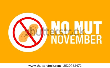 No Nut November background or banner design template is observed every year in November. Holiday concept. Template for card, poster, placard, template.