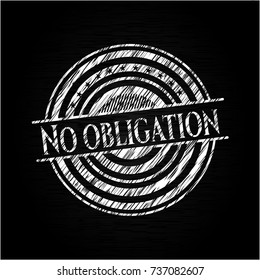 No obligation written on a blackboard