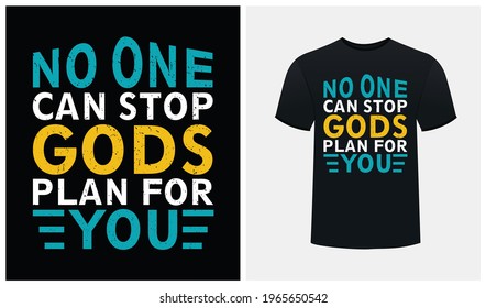 No One Can Stop Gods Plan For You Motivational T-shirt Design  - Inspirational Quote T-shirt Design - 
Typography T-shirt Design Template