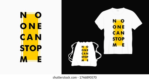 No one can stop me typography lettering design for t-shirt, bag or merchandise